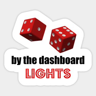 Pair Of Dice By The Dashboard Lights Song Parody Sticker
